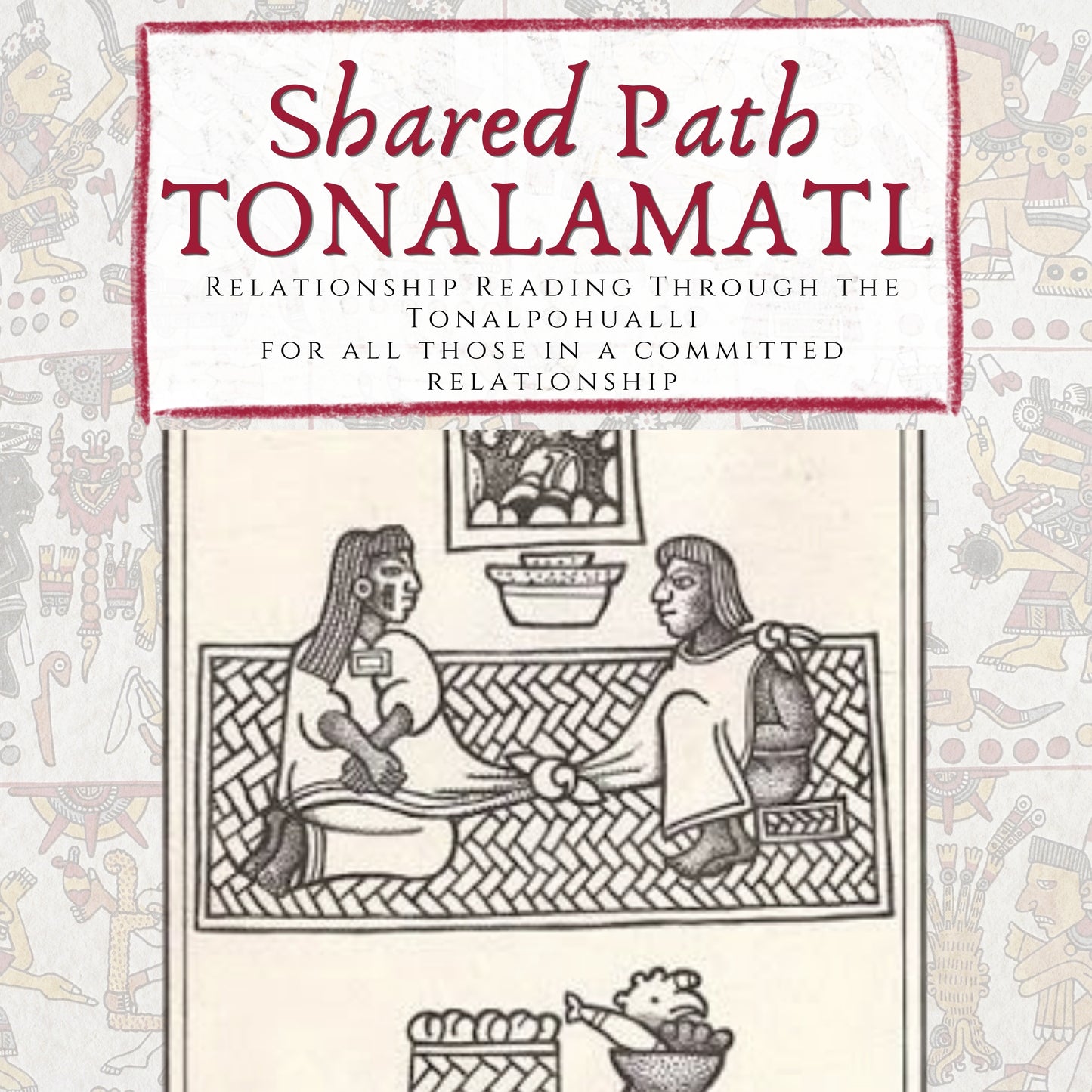 Couple's TONALAMATL Appointment | Relationship Tonalli Reading