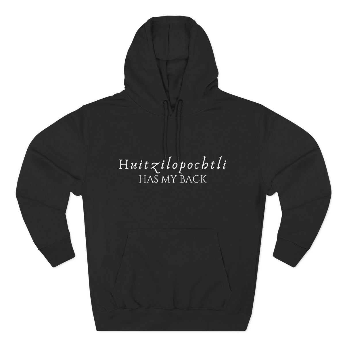 "Huitzilopochtli Has my Back” Aztec-Inspired Design --Three-Panel Fleece Hoodie –
