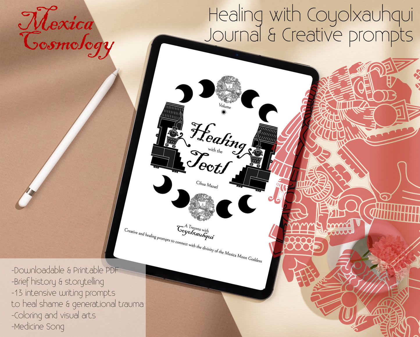 Healing with Teotl| Volume I Coyolxauhqui Moon Goddess prompt journal| Ancestral healing journal| Aztec healing| Generational trauma